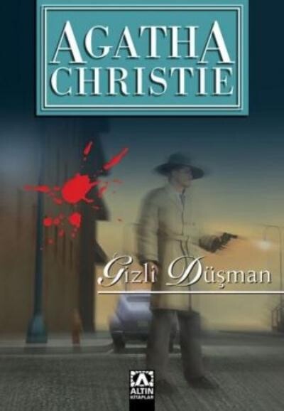 AGATHA CHRİSTİE - GİZLİ DÜŞMAN - ALTIN KİTAPLAR