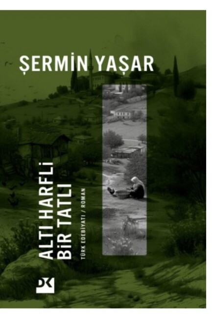 ALTI HARFLİ BİR TATLI - DOĞAN KİTAP