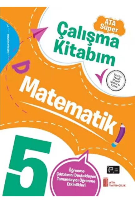 ATA 5.Sınıf SÜPER MATEMATİK ÇALIŞMA KİTABIM - ATA YAYINCILIK