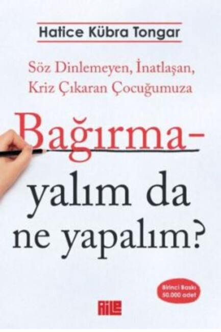 BAĞIRMA-YALIM DA NE YAPALIM? - AİLE YAYINLARI