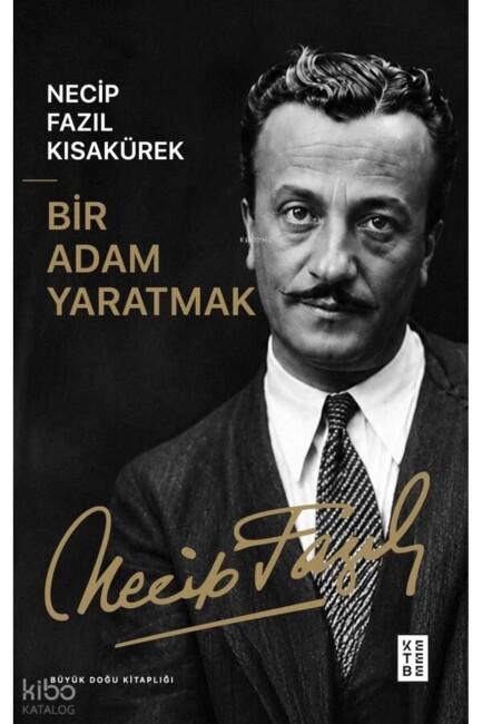 BİR ADAM YARATMAK - KETEBE YAYINLARI