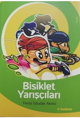 BİSİKLET YARIŞÇILARI - TUDEM YAYINLARI