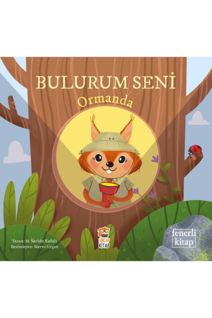 BULURUM SENİ ORMANDA - Sincap Kitap