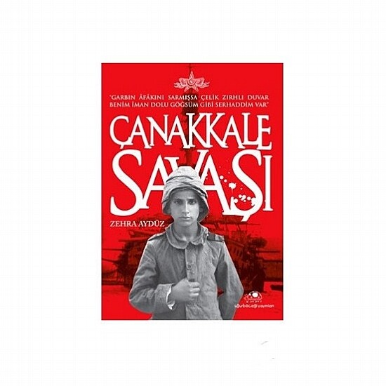 ÇANAKKALE SAVAŞI.........Zehra Aydüz - UĞURBÖCEĞİ YAYINLARI
