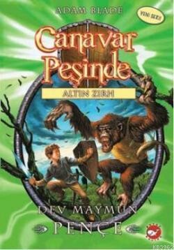 CANAVAR PEŞİNDE - 08 - DEV MAYMUN PENÇE - BEYAZ BALİNA YAYINLARI