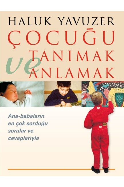 ÇOCUĞU TANIMAK VE ANLAMAK - REMZİ KİTABEVİ 