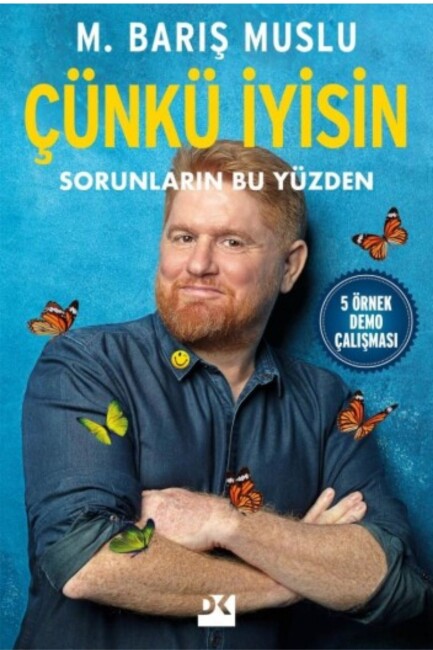 ÇÜNKÜ İYİSİN SORUNLARIN BU YÜZDEN - DOĞAN KİTAP