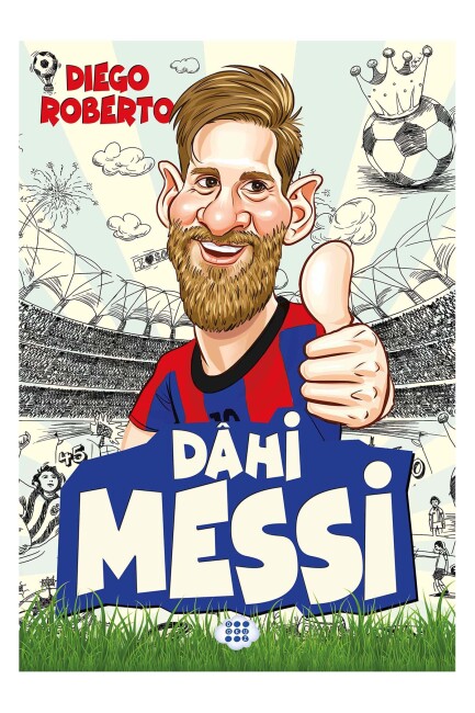 DAHİ MESSİ .... DIEGO ROBERTO - DOKUZ YAYINLARI