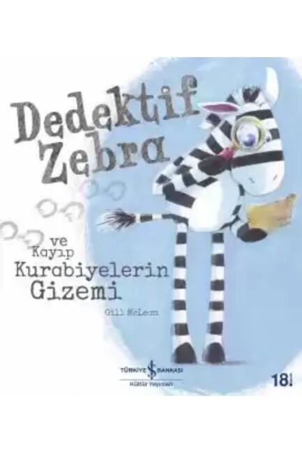DEDEKTİF ZEBRA VE KAYIP KURABİYELERİN GİZEMİ - İŞ BANKASI KÜLTÜR YAYINLARI 