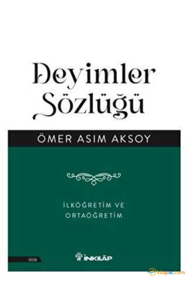 DEYİMLER SÖZLÜĞÜ - Ömer Asım AKSOY - 1
