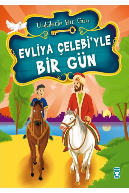 EVLİYA ÇELEBİYLE BİR GÜN - ÜNLÜLERLE BİR GÜN 1 - TİMAŞ ÇOCUK