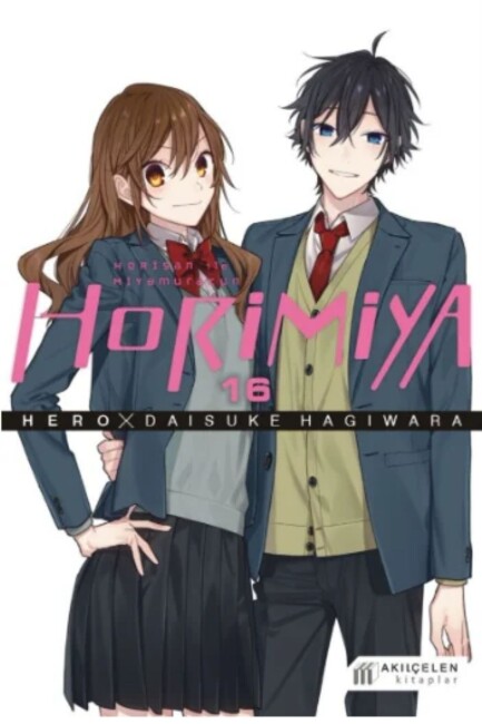 HORİMİYA HORİSAN İLE MİYAMURAKUN 16 - AKIL ÇELEN KİTAPLAR