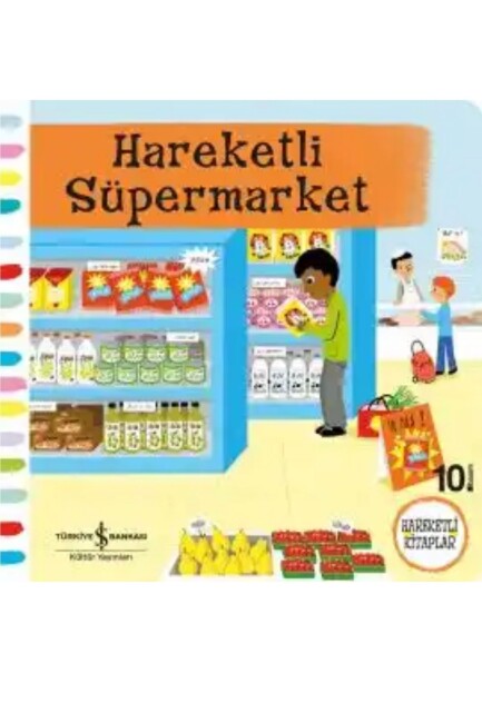 HAREKETLİ SÜPERMARKET - İŞ BANKASI KÜLTÜR YAYINLARI 