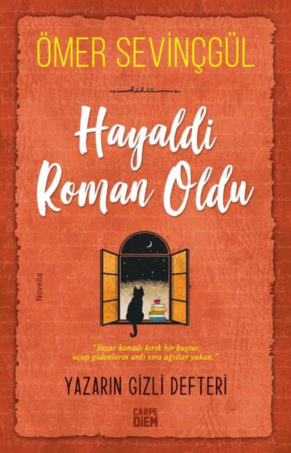 HAYALDİ ROMAN OLDU …. Ömer Sevinçgül - Carpe Diem Kitap
