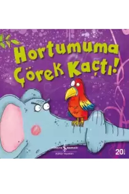 HORTUMUMA ÇÖREK KAÇTI ! - İŞ BANKASI KÜLTÜR YAYINLARI 