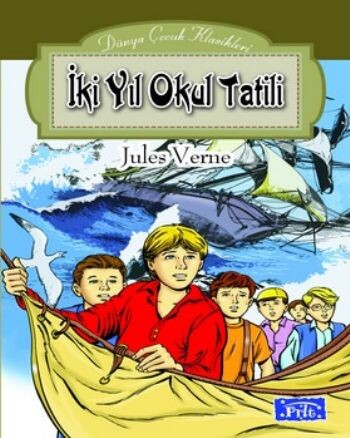 DÜNYA ÇOCUK KLASİKLERİ - İKİ YIL OKUL TATİLİ - PARILTI YAYINLARI