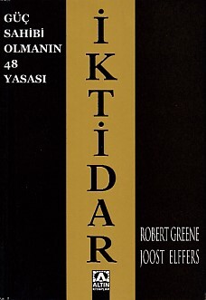 İKTİDAR - GÜÇ SAHİBİ OLMANIN 48 YASASI - ALTIN KİTAPLAR