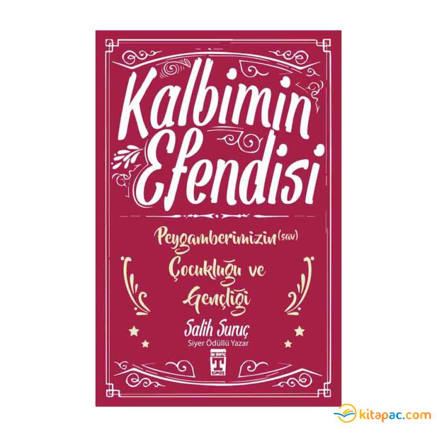 KALBİMİN EFENDİSİ - PEYGAMBERİMİZİN ÇOCUKLUĞU ve GENÇLİĞİ - 1