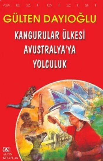 KANGURULAR ÜLKESİ AVUSTRALYA YA YOLCULUK - ALTIN KİTAPLAR