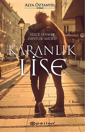 KARANLIK LİSE ......Alya Öztanyel - EPSİLON YAYINLARI