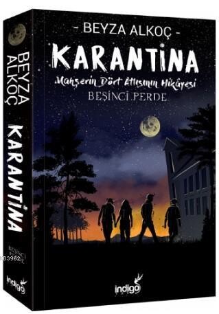 KARANTİNA - BEŞİNCİ PERDE-KARTON KAPAK - BEYZA ALKOÇ - İNDİGO KİTAP 