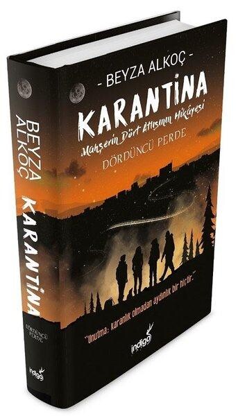 KARANTİNA - DÖRDÜNCÜ PERDE (Ciltli) - BEYZA ALKOÇ - İNDİGO KİTAP 