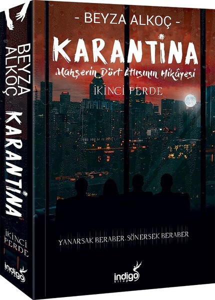 KARANTİNA - İKİNCİ PERDE KARTON KAPAK - BEYZA ALKOÇ - İNDİGO KİTAP 