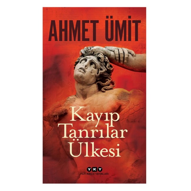 KAYIP TANRILAR ÜLKESİ - YAPI KREDİ YAYINLARI