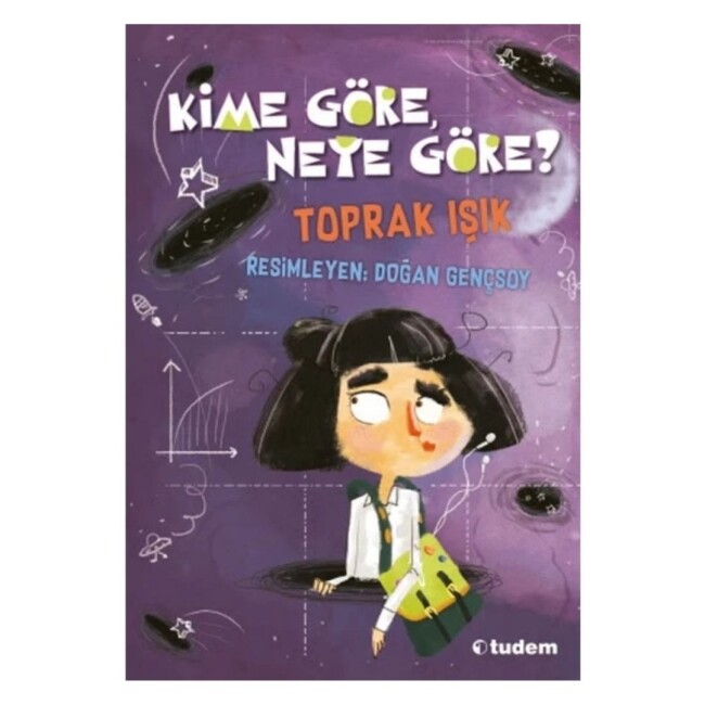 KİME GÖRE NEYE GÖRE .... TOPRAK IŞIK - TUDEM YAYINLARI