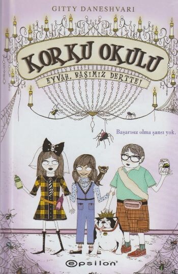 KORKU OKULU -2: EYVAH BAŞIMIZ DERTTE........Gitty DaneshVari - EPSİLON YAYINLARI