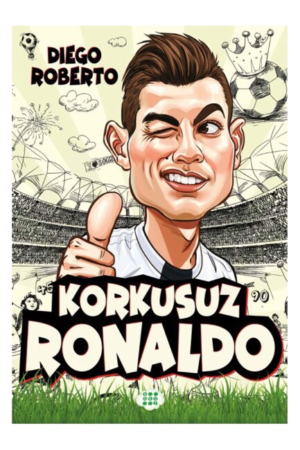 KORKUSUZ RONALDO .... DIEGO ROBERTO - DOKUZ YAYINLARI
