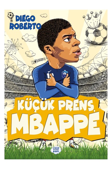 KÜÇÜK PRENS MBAPPE .... DIEGO ROBERTO - DOKUZ YAYINLARI