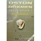 KÜÇÜK ŞEYLER-1 :DENİZ KABUKLARI........Üstün Dökmen - REMZİ KİTABEVİ 