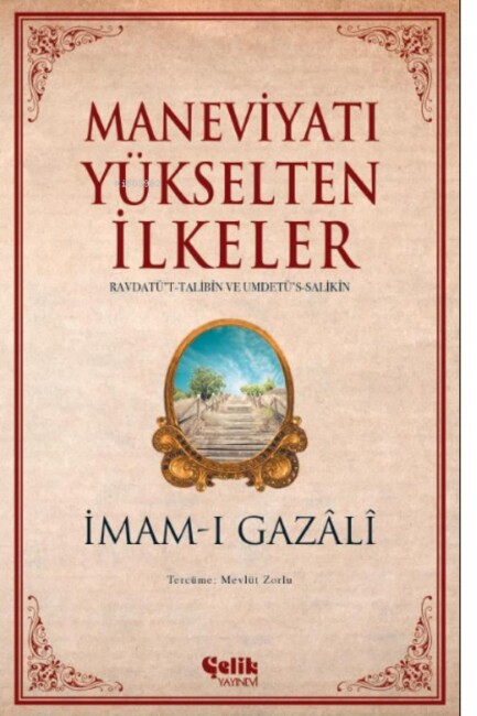 MANEVİYATI YÜKSELTEN İLKELER - ÇELİK YAYINLARI