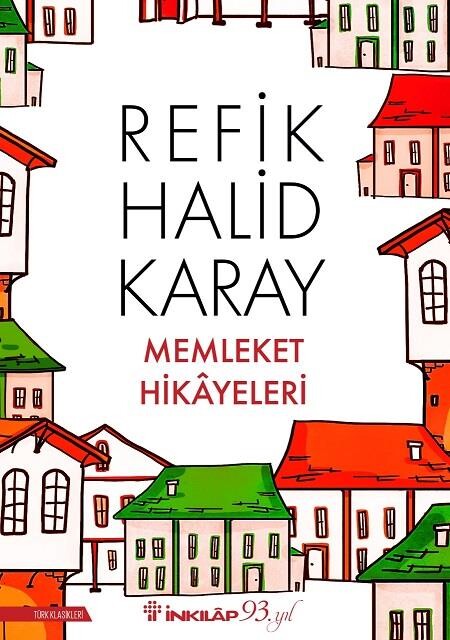 MEMLEKET HİKAYELERİ .... R.Halid KARAY - İNKILAP KİTABEVİ 
