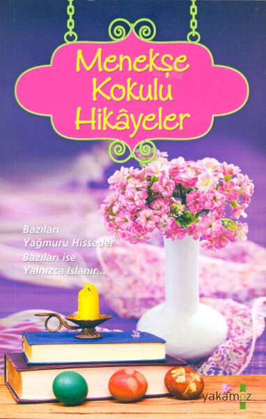 MENEKŞE KOKULU HİKAYELER - YAKAMOZ YAYINLARI