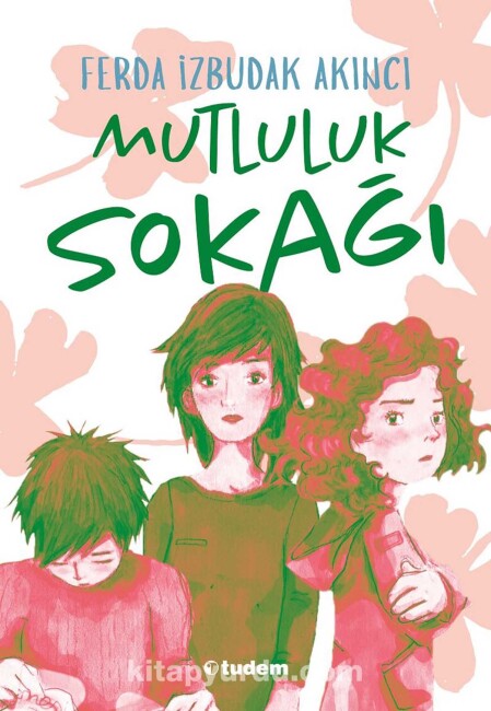 MUTLULUK SOKAĞI - TUDEM YAYINLARI