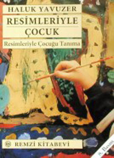 RESİMLERİYLE ÇOCUK....Haluk Yavuzer - REMZİ KİTABEVİ 