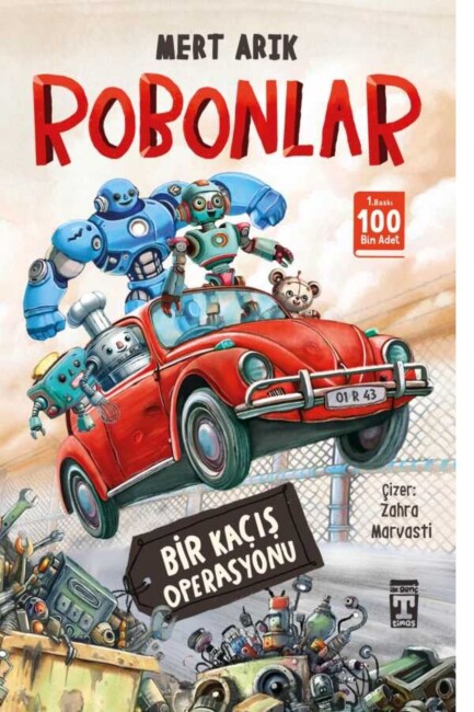 ROBONLAR - BİR KAÇIŞ OPERASYONU - İLK GENÇ TİMAŞ