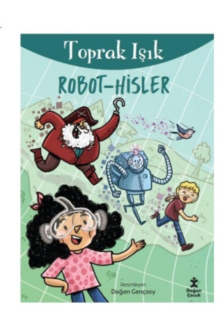 ROBOT HİSLER - DOĞAN ÇOCUK YAYINLARI
