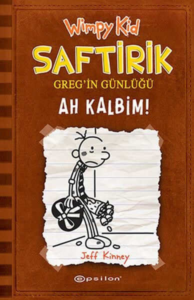 SAFTİRİK GREG İN GÜNLÜĞÜ-7:AH KALBİM......Jeff Kinney - EPSİLON YAYINLARI