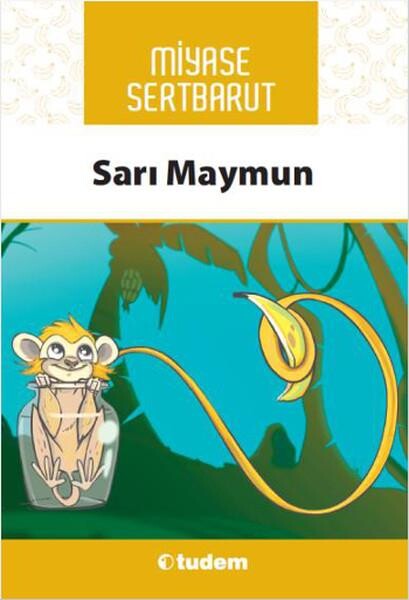 SARI MAYMUN .... Miyase SERTBARUT - TUDEM YAYINLARI