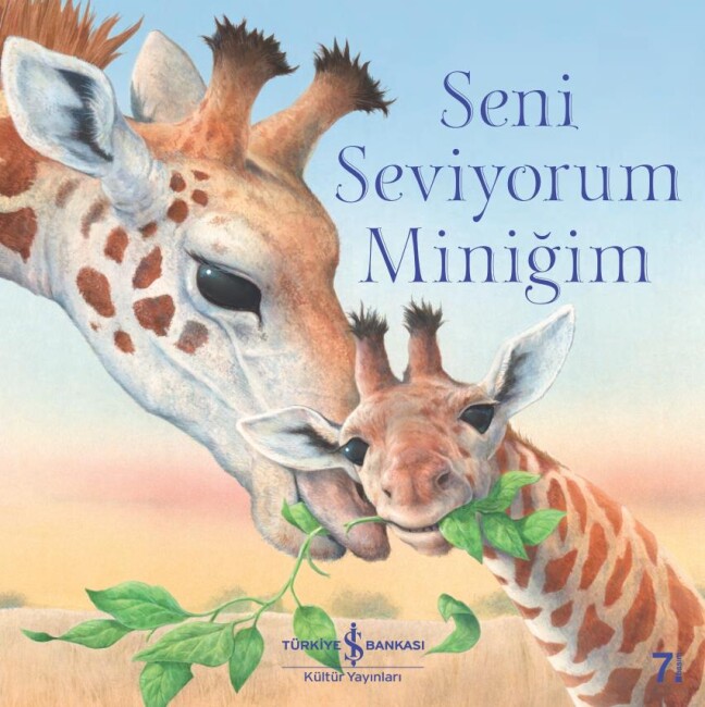 SENİ SEVİYORUM MİNİĞİM - İŞ BANKASI KÜLTÜR YAYINLARI 