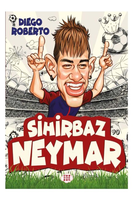 SİHİRBAZ NEYMAR .... DIEGO ROBERTO - DOKUZ YAYINLARI