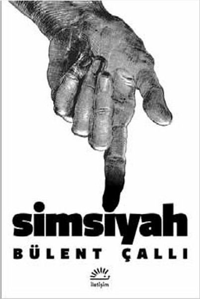 SİMSİYAH....Bülent ÇALLI - İLETİŞİM YAYINLARI