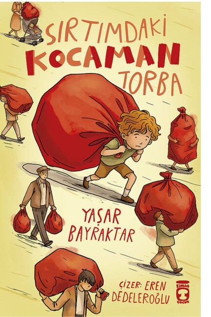SIRTIMDAKİ KOCAMAN TORBA - TİMAŞ ÇOCUK