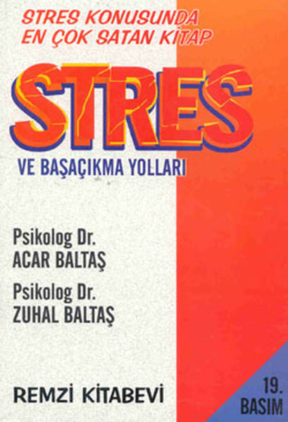 STRES ve BAŞA ÇIKMA YOLLARI.......Adem Baltaş Zuhal Baltaş - REMZİ KİTABEVİ 