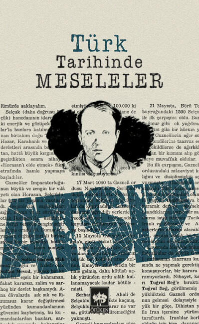 TÜRK TARİHİNDE MESELELER - ÖTÜKEN NEŞRİYAT 