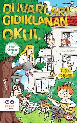 YEŞİL KAFALAR - 2 : DUVARLARI GIDIKLANAN OKUL - CEZVE ÇOCUK