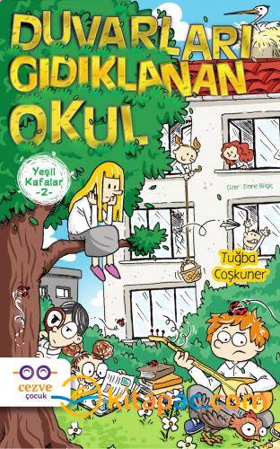 YEŞİL KAFALAR - 2 : DUVARLARI GIDIKLANAN OKUL - 1